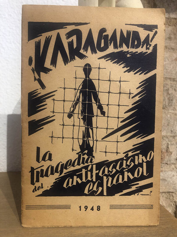 Libro: ¡KARAGANDA! La Tragedia del Antifascismo Español. | Autor: | Libros Bosch