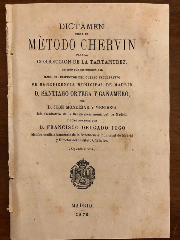 Libro: Dictámen sobre el Método Chervin para la corrección de la Tartamudez. Emitido por disposición del Ilmo. Santiago Ortega y Cañamero por... y... | Autor: | Libros Bosch