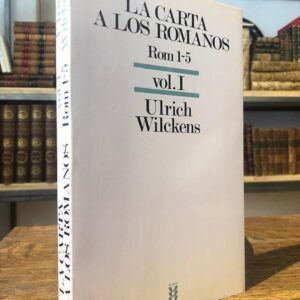 La carta a los romanos. Rom 1-5. vol. 1.