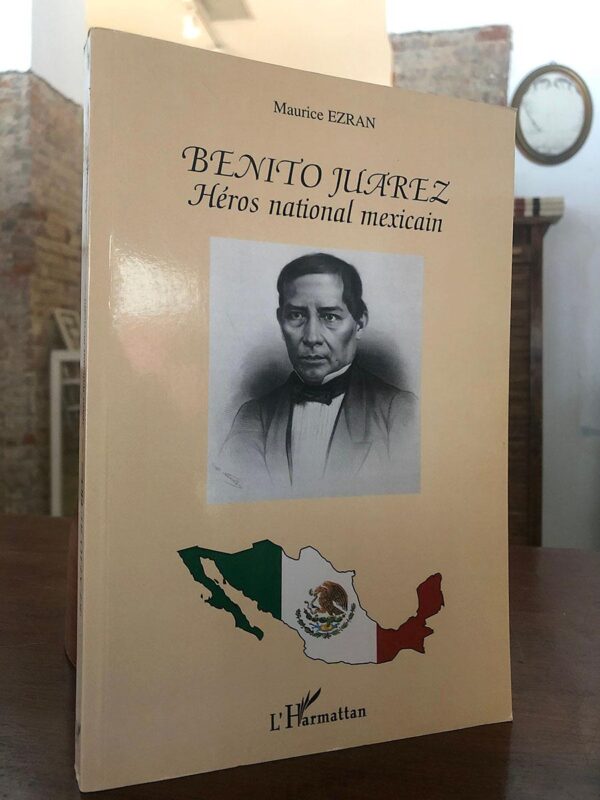 Libro: Benito Juárez. Héros national mexicain. | Autor: | Libros Bosch