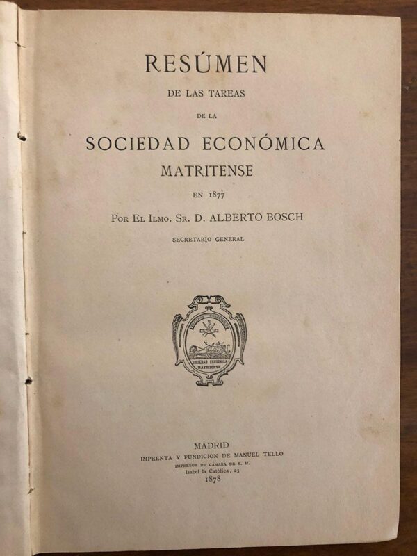 Resumen de las tareas de la Sociedad Económica Matritense en 1877 por el Ilmo. Sr... | Libros Antiguos | Libros Bosch Libro: Resumen de las tareas de la Sociedad Económica Matritense en 1877 por el Ilmo. Sr... | Autor: | Libros Bosch