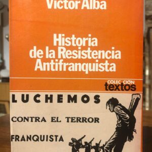 Historia de la Resistencia Antifranquista.