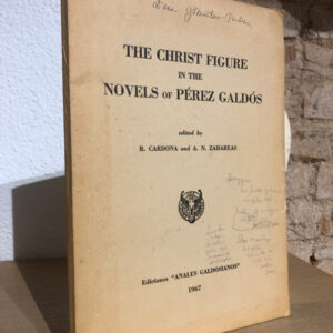 The Christ figure in the novels of Pérez Galdós. Colaboran: Frank P. Bowman, Ciriaco Morón Arroyo, A. A. Parker, Robert H. Russell. Apéndice de Vera Colin.