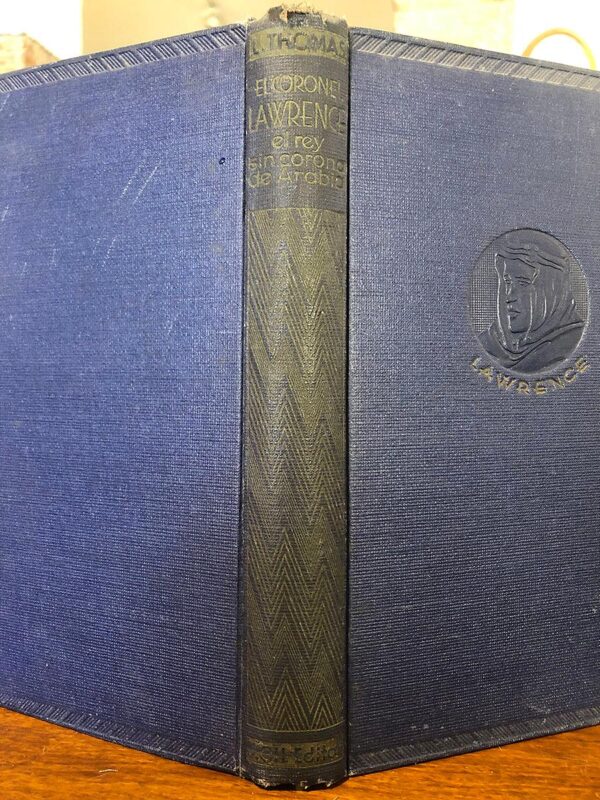 Libro: El Coronel Lawrence. El rey sin corona de Arabia 1916-1919. | Autor: | Libros Bosch