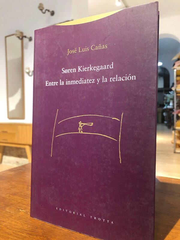 Libro: Soren Kierkegaard. Entre la inmediatez y la relación. Los dos estadios de la vida. | Autor: | Libros Bosch