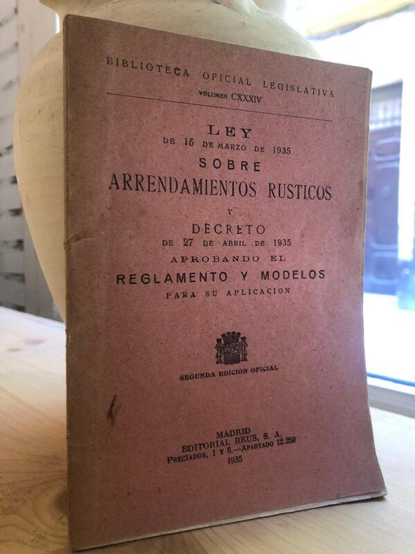 Libro: Ley de 15 de marzo de 1935 sobre arrendamientos rústicos y decreto de 27 de abril de 1935 aprobando el reglamento y modelos para su aplicación. | Autor: | Libros Bosch