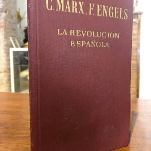La revolución española. Artículos y crónicas 1854-1873
