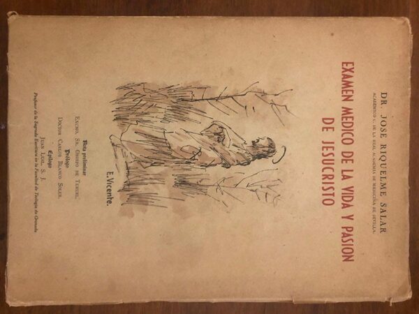 Libro: Exámen médico de la vida y pasión de Jesucristo. Nota preliminar del Obispo de Teruel. Prólogo de Carlos Blanco Soler. Epilogo Juan Leal S.J. | Autor: | Libros Bosch