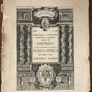 Catálogo No. 1 de libros antiguos y modernos; nacionales y extranjeros de la Librería de la Viuda de Carlos García. Centro de los bibliófilos sevillanos.