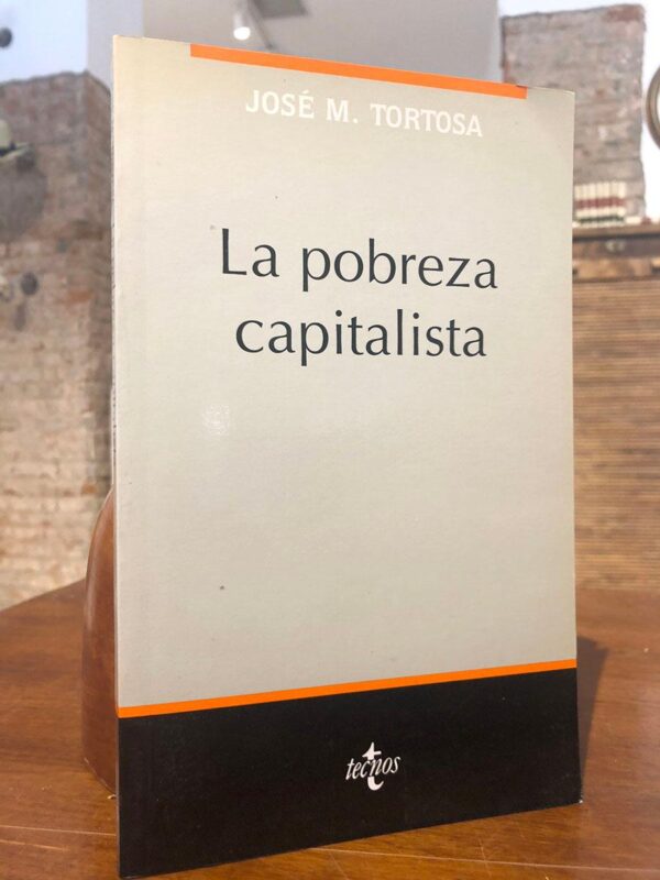 Libro: La pobreza capitalista. | Autor: | Libros Bosch