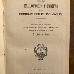 De la explotación y tarifas de los Ferro-Carriles Españoles. Dictámen de la Comisión de la Sociedad Económica Matritense...  (Ferrocarriles).