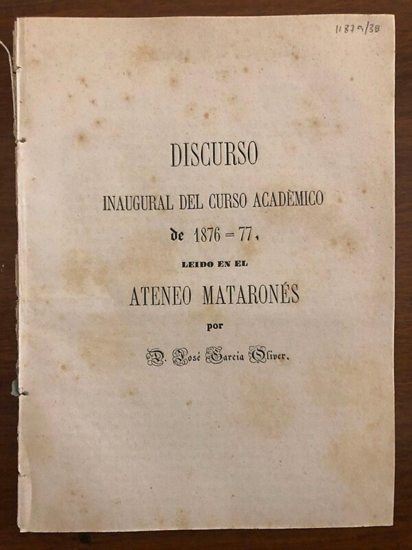 Libro: Discurso Inaugural del Curso Académico de 1876 - 77. Leído en el Ateneo Mataronés. El advenimiento de la clase media. | Autor: | Libros Bosch