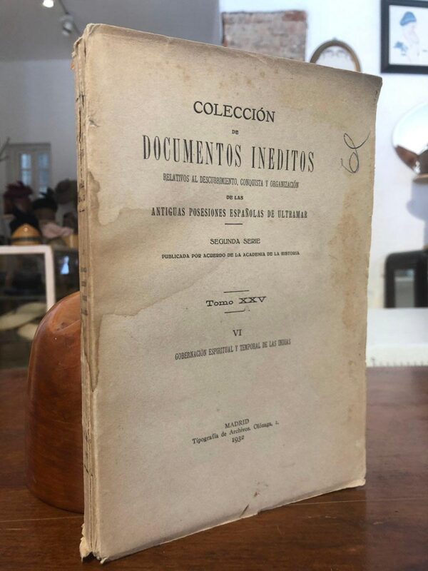 Libro: Colección de Documentos Inéditos relativos al descubrimiento, conquista y organización de las antiguas posesiones españolas de ultramar. Segunda serie. Tomo XXV. Volumen VI de Gobernación espiritual y temporal de las Indias. | Autor: | Libros Bosch