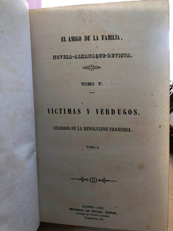 Libro: Víctimas y verdugos. Cuadros de la Revolución Francesa. 2 tomos. El amigo de la Familia. Novela - Almanaque - Revista. | Autor: | Libros Bosch