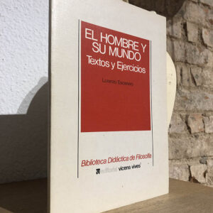 El hombre y su mundo. Textos y ejercicios. Vol 1