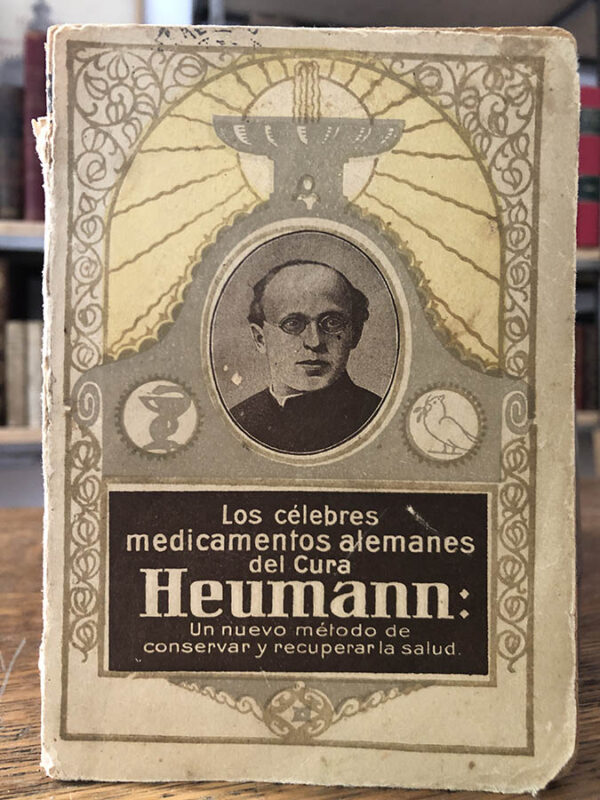 Libro: Los célebres medicamentos alemanes del Cura Heumann | Autor: | Libros Bosch