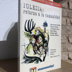 Iglesia: Retorno a la comunidad. VIII Semana Andaluza de Teología.