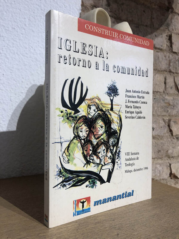 Libro: Iglesia: Retorno a la comunidad. VIII Semana Andaluza de Teología. | Autor: | Libros Bosch