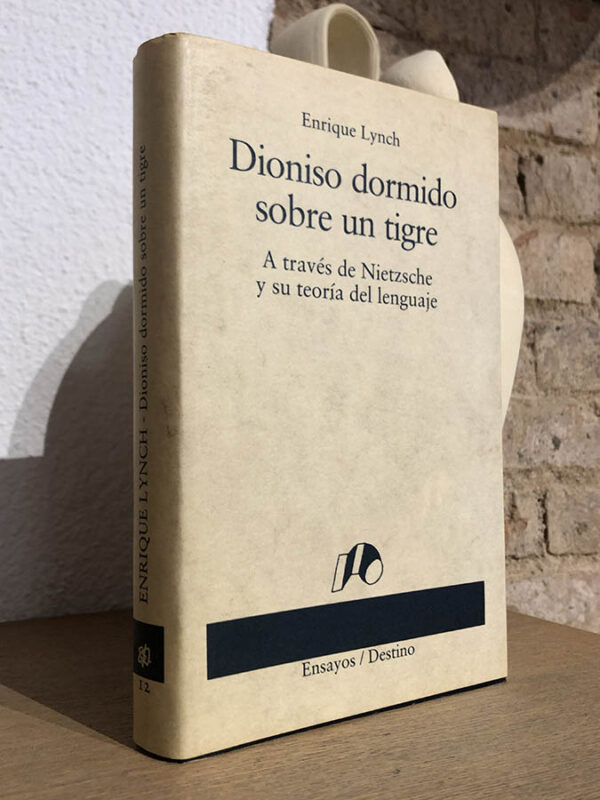 Libro: Dioniso dormido sobre un tigre. A través de Nietszche y su teoría del lenguaje. | Autor: | Libros Bosch