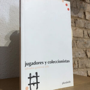 Jugadores y coleccionistas.