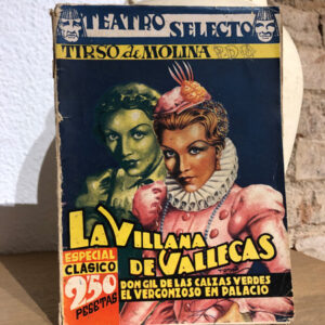 Don Gil de las calzas verdes ; La villana de Vallecas ; El vergonzoso en palacio.