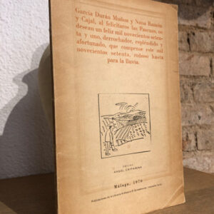 Al felicitaros las Pascuas, os desean un feliz mil novecientos setenta y uno, derrochador, espléndido y afortunado, que compense este mil novecientos setenta, roñoso hasta para la lluvia.