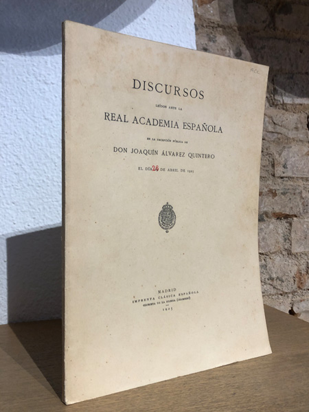 Libro: Discursos Leídos Ante La Real Academia Española En La Recepción Pública De Don Joaquín Álvarez Quintero. | Autor: | Libros Bosch