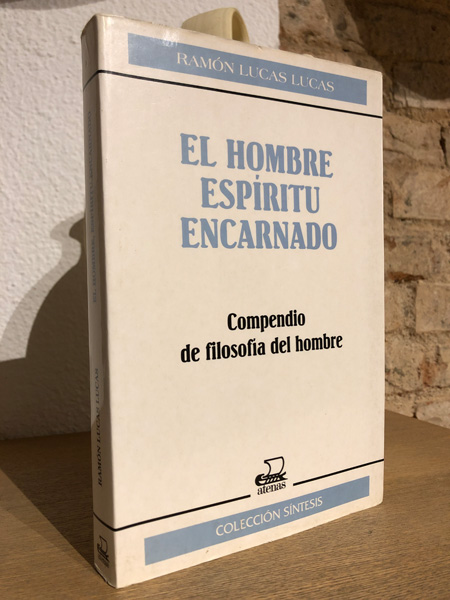 Libro: El hombre espíritu encarnado: Compendio de filosofía del hombre. | Autor: | Libros Bosch