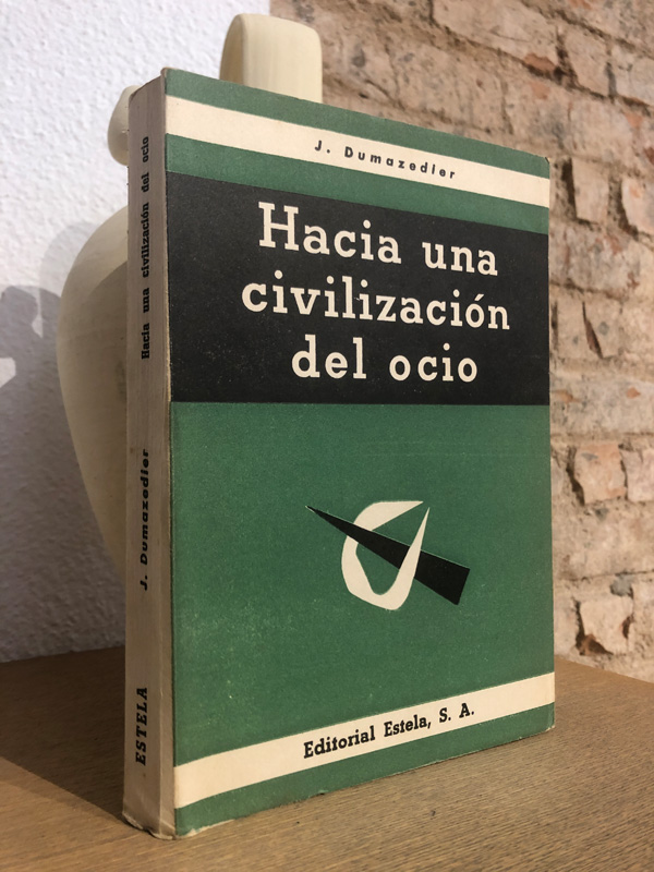 Libro: Hacia una civilización del ocio. | Autor: | Libros Bosch