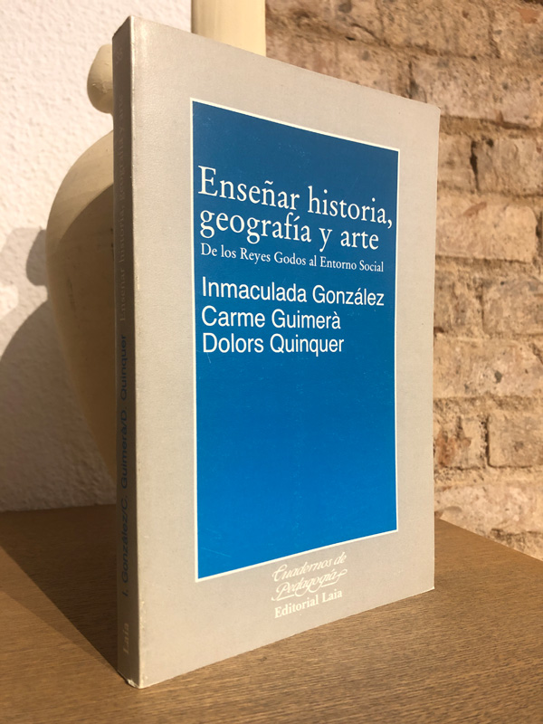 Libro: ENSEÑAR HISTORIA GEOGRAFIA Y ARTE De los Reyes Godos al Entorno Social (1ª edic) Cuadernos de Pedagogia. | Autor: | Libros Bosch