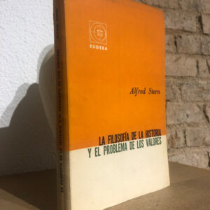 La Filosofía de la Historia y el problema de los valores.