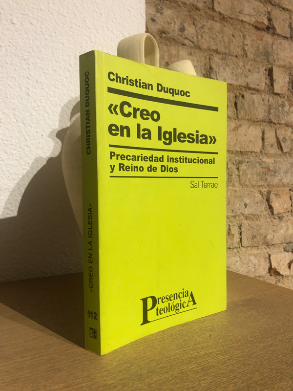 Libro: Creo en la Iglesia. Precariedad institucional y Reino de Dios. | Autor: | Libros Bosch