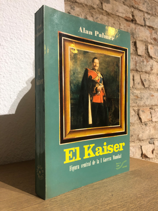 Libro: El Kaiser: Gran Señor de la I Guerra Mundial. | Autor: | Libros Bosch