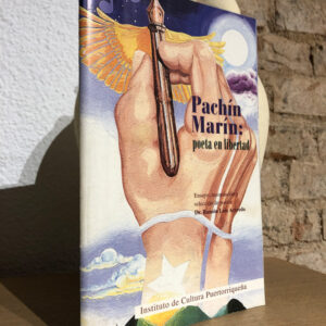 Pachín Marín: Poeta en libertad. Ensayo, recopilación y selección por...
