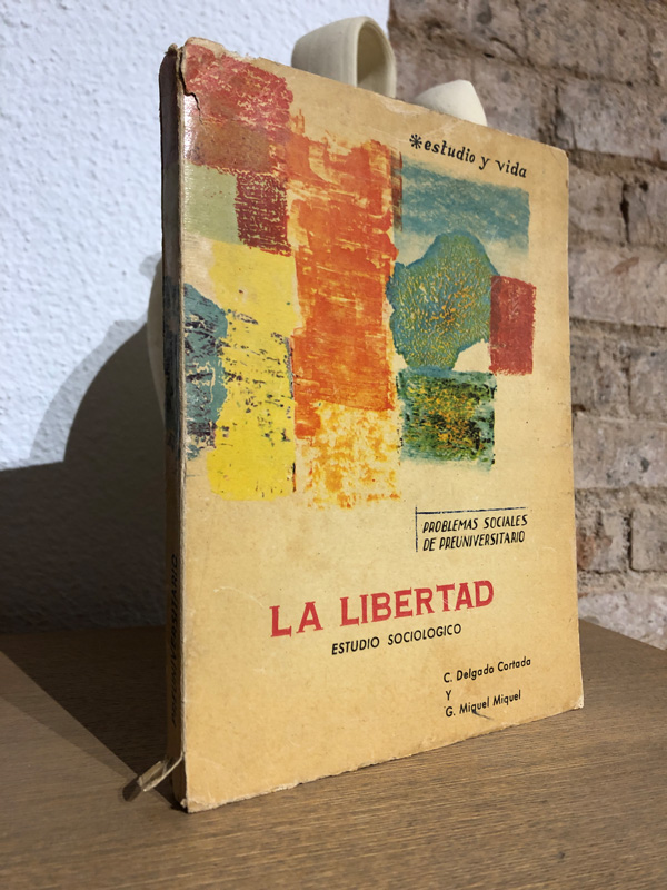 Libro: La libertad: Estudio sociológico. | Autor: | Libros Bosch