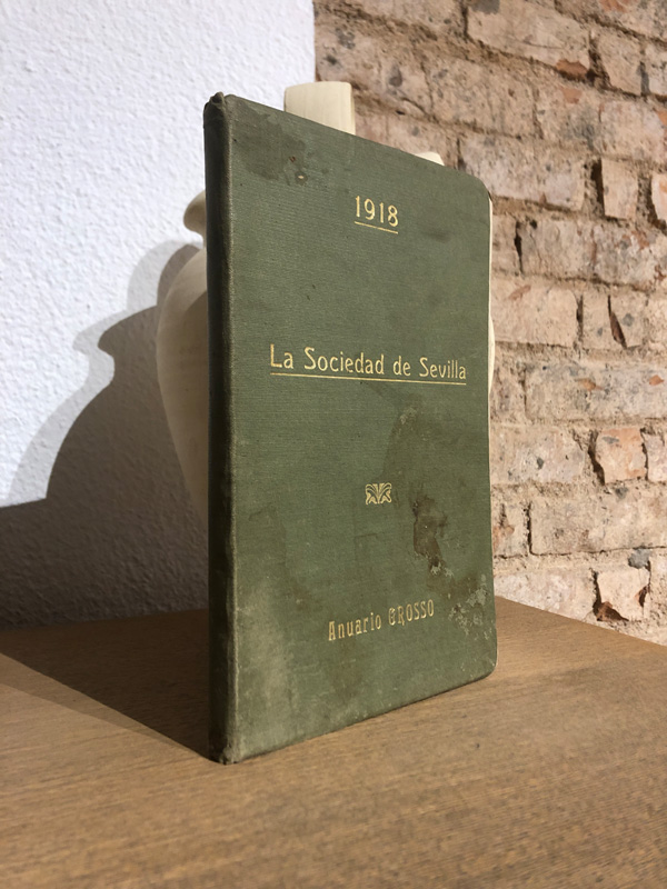 Anuario Grosso. Libro de sociedad. La sociedad de Sevilla. Año II. | Libros Antiguos | Libros Bosch Libro: Anuario Grosso. Libro de sociedad. La sociedad de Sevilla. Año II. | Autor: | Libros Bosch