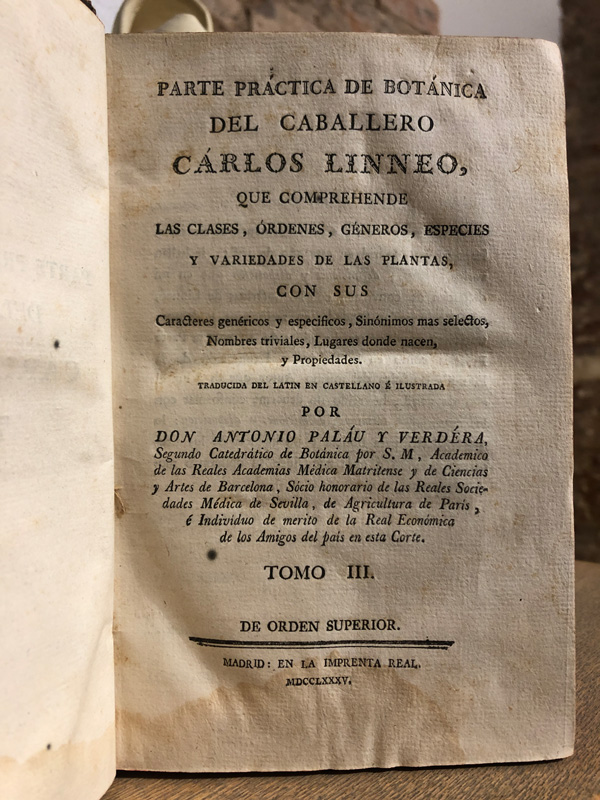Libro: Parte práctica de botánica del caballero... que comprehende las clases, órdenes, géneros, especies y variedades de las plantas, con sus caracteres genéricos y específicos, sinónimos más selectos, nombres triviales... Tomo III. Traducida del latín en castellano por Antonio Palau y Verdéra. | Autor: | Libros Bosch