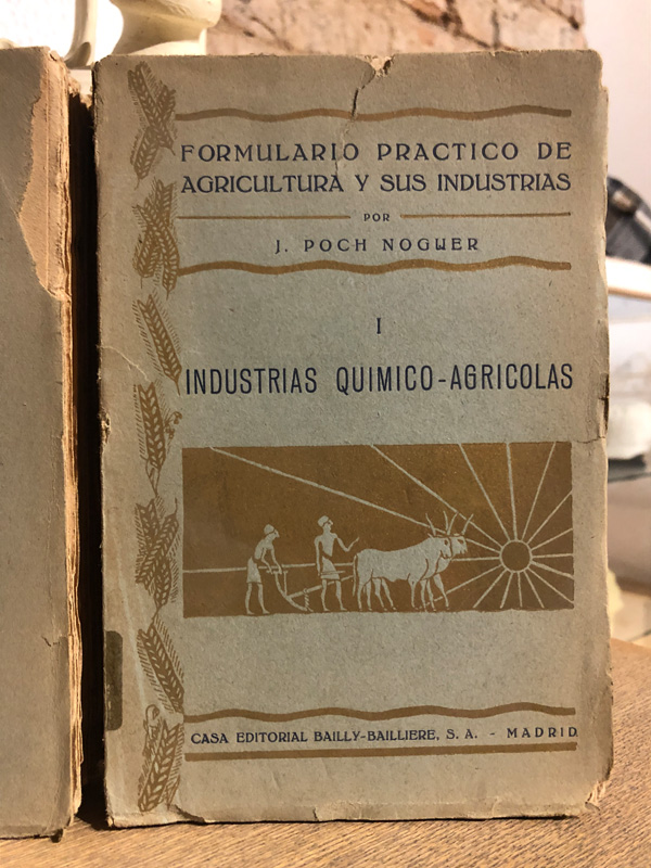 FORMULARIO PRACTICO DE AGRICULTURA Y SUS INDUSTRIAS.- Tomos I y II. Industrias químico-agrícolas. Explotaciones agrícolas en pleno campo, respectivamente. | Libros Antiguos | Libros Bosch Libro: FORMULARIO PRACTICO DE AGRICULTURA Y SUS INDUSTRIAS.- Tomos I y II. Industrias químico-agrícolas. Explotaciones agrícolas en pleno campo, respectivamente. | Autor: | Libros Bosch
