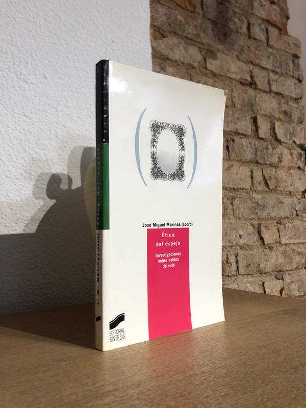 Libro: Ética del espejo. Investigaciones sobre estilos de vida. | Autor: | Libros Bosch