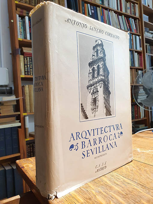 Libro: ARQUITECTURA BARROCA SEVILLANA DEL SIGLO XVIII. | Autor: | Libros Bosch