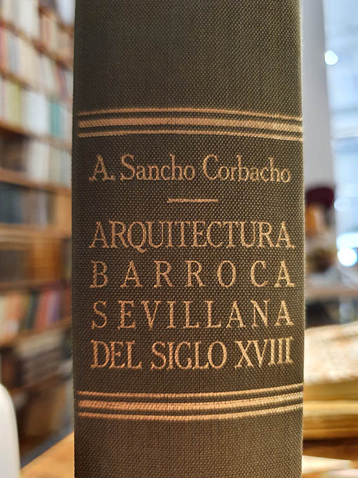 Libro: ARQUITECTURA BARROCA SEVILLANA DEL SIGLO XVIII. | Autor: | Libros Bosch
