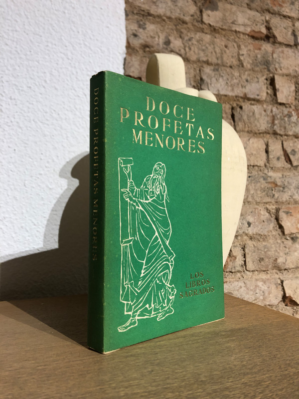 Libro: Los Libros Sagrados. Doce Profetas Menores: Oseas - Joel - Amós - Abdías - Jonás - Miquéas - Nahum - Habacuc - Sofonías - Ageo - Zacarías - Malaquías | Autor: | Libros Bosch