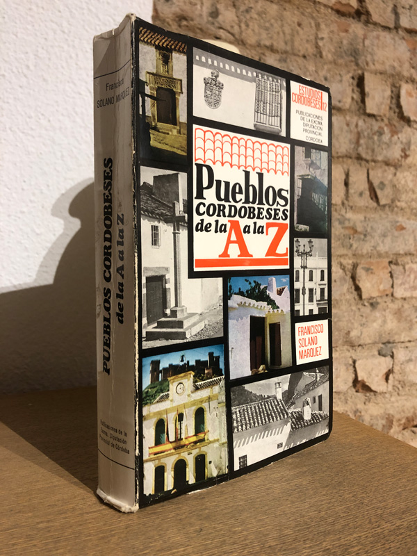 Pueblos cordobeses de la A a la Z. | Libros Antiguos | Libros Bosch Libro: Pueblos cordobeses de la A a la Z. | Autor: | Libros Bosch