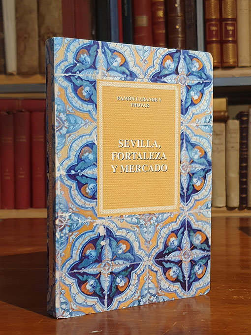 Libro: Sevilla, fortaleza y mercado (Las tierras, las gentes y la administración de la ciudad en el siglo XIV). | Autor: | Libros Bosch