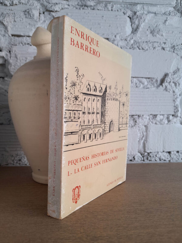Libro: PEQUEÑAS HISTORIAS DE SEVILLA. I.- La Calle San Fernando. | Autor: | Libros Bosch
