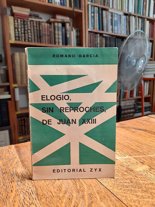 Libro: Elogio, sin reproches, de Juan XXIII. | Autor: | Libros Bosch