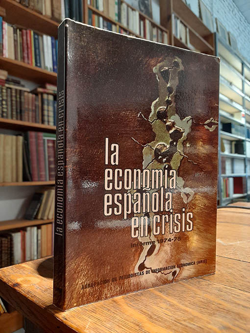 Libro: La economía española en crisis. | Autor: | Libros Bosch