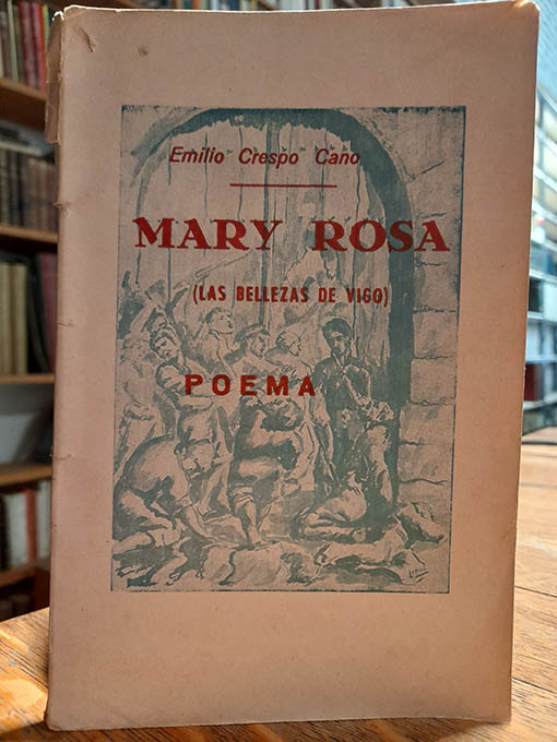Libro: Mary Rosa. Las bellezas de Lugo. Poema en XXVIII cantos de estrofas variadas. | Autor: | Libros Bosch