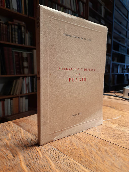 Libro: Impugnación y Defensa del Plagio. Discurso de recepción en la Real Academia Sevillana de Buenas Letras. Contestación por Francisco de loa Hoz y Cavielles. | Autor: | Libros Bosch