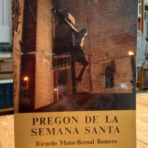 PREGÓN DE LA SEMANA SANTA. Sevilla, 1974.